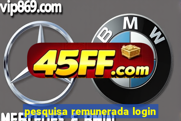 pesquisa remunerada login